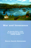 War and Innocence: A Young Girl's Life in Occupied Norway