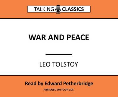 War and Peace - Tolstoy, Leo, and Petherbridge, Edward (Read by)