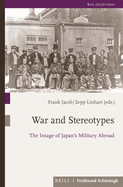 War and Stereotypes: The Image of Japan's Military Abroad