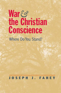 War and the Christian Conscience: Where Do You Stand?