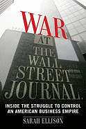 War at the Wall Street Journal: Inside the Struggle to Control an American Business Empire