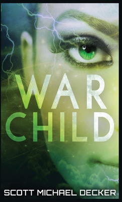 War Child - Decker, Scott Michael