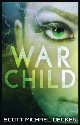 War Child - Decker, Scott Michael