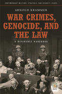 War Crimes, Genocide, and the Law: A Guide to the Issues