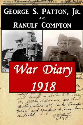 War Diary 1918 - Compton, Ranulf, and Patton, George S, Jr.