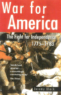 War for America: The Fight for Independence 1775-1783 - Black, Jeremy