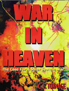 War in Heaven: the Case for a Solar System War - Turnage, C. L