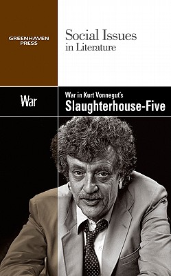 War in Kurt Vonnegut's Slaughterhouse Five - Durst Johnson, Claudia (Editor)