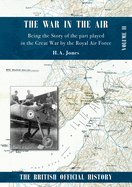 War in the Air. Being the Story of the part played in the Great War by the Royal Air Force: Volume Six