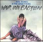 War Ina Babylon - Max Romeo & the Upsetters