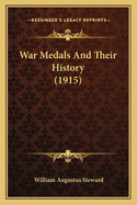 War Medals And Their History (1915)