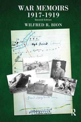 War Memoirs 1917-1919: Second Edition - Bion, Wilfred R.