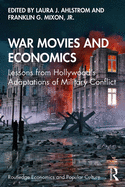 War Movies and Economics: Lessons from Hollywood's Adaptations of Military Conflict