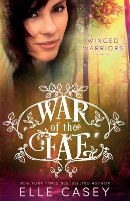 War of the Fae (Book 10, Winged Warriors) - Casey, Elle