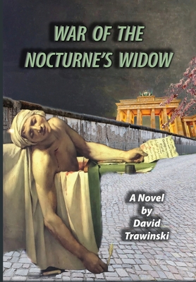 War of the Nocturne's Widow - Trawinski, David