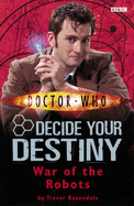 War of the Robots: Decide Your Destiny