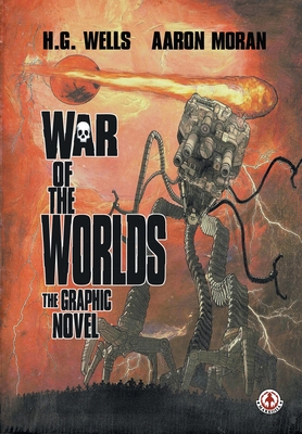War of the Worlds: The Graphic Novel - Wells, H. G. (Original Author)
