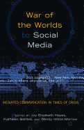 War of the Worlds to Social Media: Mediated Communication in Times of Crisis