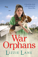 War Orphans: An emotional historical family saga from Lizzie Lane