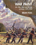 War Paint: Art, War, State and Identity in Britain, 1939-1945