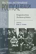 War, Peace, and International Political Realism: Perspectives from the Review of Politics