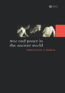 War Peace in Ancient World - Raaflaub, Kurt A