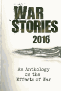 War Stories 2016: An Anthology on the Effects of War