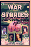 War Stories: Women Who Battled Domestic Violence & Abuse and Won