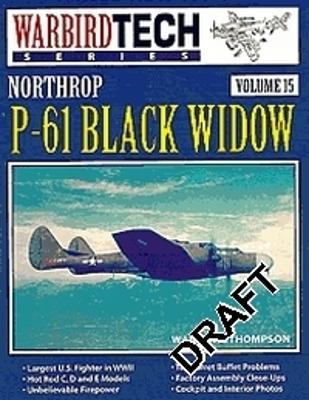 WarbirdTech 15: Northrop P-61 Black Widow - Thompson, Warren E
