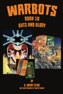 Warbots: #10 Guts and Glory