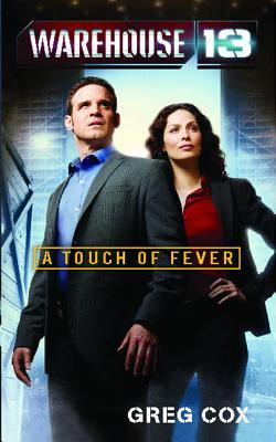 Warehouse 13: A Touch of Fever - Cox, Greg