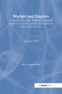 Warfare and Empires: Contact and Conflict Between European and Non-European Military and Maritime Forces and Cultures