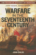 Warfare in the Seventeenth Century (Smithsonian History of Warfare)