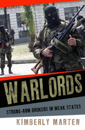 Warlords: Strong-Arm Brokers in Weak States