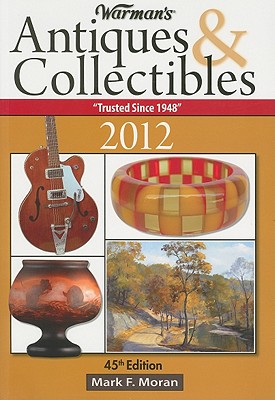 Warman's Antiques & Collectibles Price Guide - Moran, Mark F.