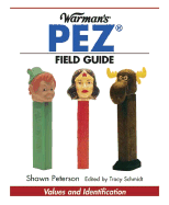 Warman's Pez Field Guide: Values and Identification