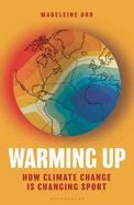 Warming Up: How Climate Change Is Changing Sport