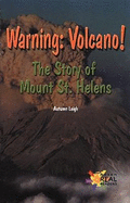 Warning: Volcano! the Story of Mount St. Helens