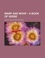 Warp and Woof - A Book of Verse