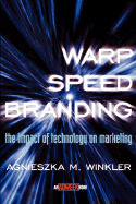 Warp-Speed Branding: The Impact of Technology on Marketing