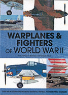 Warplanes & Fighters of World War II - Anderton, David A