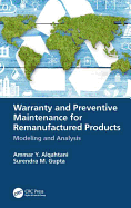 Warranty and Preventive Maintenance for Remanufactured Products: Modeling and Analysis