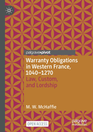 Warranty Obligations in Western France, 1040-1270: Law, Custom, and Lordship