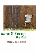 Warren G. Harding--The Man