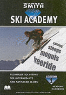 Warren Smith Ski Academy Handbook - Lesson 1: Technique Solutions for Intermediate & Advanced Skiers - Smith, Warren