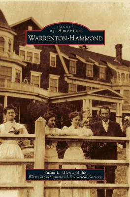 Warrenton-Hammond - Glen, Susan L, and Warrenton-Hammond Historical Society