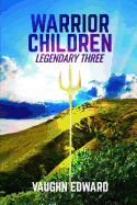 Warrior Children: Legendary Three