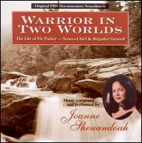 Warrior in Two Worlds - Joanne Shenandoah