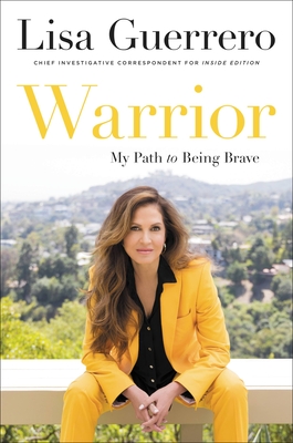 Warrior: My Path to Being Brave - Guerrero, Lisa
