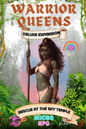 Warrior Queens: Deluxe Expansion: Rescue at the Sky Temple